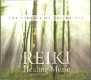 CHRISTOPHER OF THE WOLVES - Reiki Healing Music CD