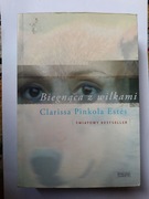 Biegnąca z wilkami " Clarissa Pinkola Estes 