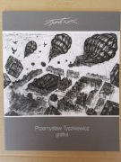 Przemysław Tyszkiewicz – grafika Wrocław Ratusz Rynek Ostrów Tumski album