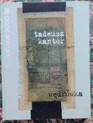 TADEUSZ KANTOR WĘDRÓWKA 2000r.