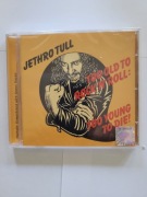 JETHRO TULL TOO OLD TO ROCK N ROLLYOU YOUNG TO DIE