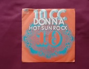 SP 7" 10CC - Donna. / Hot Sun Rock. Decca, 1972 r. I edycja. 