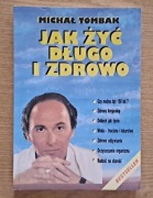 Michał Tombak - Jak żyć długo i zdrowo