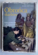 Obrońca skarbów. Karol Estreicher - Marta Grzywacz