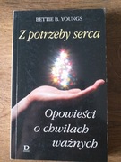 Z potrzeby serca, opowieści o chwilach ważnych