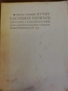 Rytmy łacińskie dziwnie sztuczne i nabożeństwem.. Stanisław Grochowski