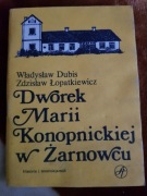 Dworek Marii Konopnickiej w Żarnowcu Dubis