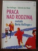 Praca nad rodziną. Metoda Berta Hellingera Bert Hellinger, Gabriele Hovel