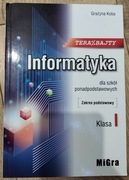Informatyka Teraz Bajty zakres podstawowy klasa 1