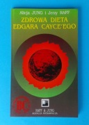 Zdrowa dieta Edgara Cayce'ego - Alicja Jung