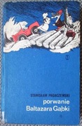 Stanisław Pagaczewski Porwanie Baltazara Gąbki 