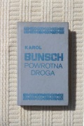 Karol Bunsch - Powrotna droga