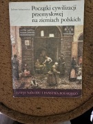 Początki cywilizacji przemysłowej na ziemiach polskich