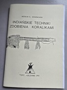 Indiańskie techniki zdobienia koralikami Wiesław K. Niedźwiadek 1992r. Nowa
