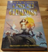 Glen Cook A imię jej Ciemność