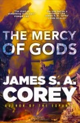THE MERCY OF GODS: BOOK ONE OF THE CAPTIVE'S WAR - James S.A. Corey
