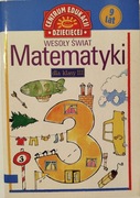 Wesoły świat matematyki dla klasy III. 9 lat.+ Wesołe rachunki. 
