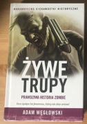 Żywe Trupy Historia Zombie Adam Węgłowski