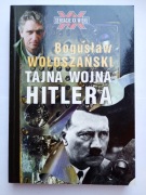 Bogusław WOŁOSZAŃSKI - Sensacje XX wieku TAJNA WOJNA HITLERA - stan DOBRY