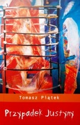 Przypadek Justyny - Tomasz Piątek