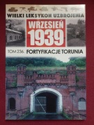 Wielki Leksykon Uzbrojenia Wrzesień 1939 tom 236 Fortyfikacje Torunia