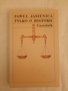 Paweł Jasienica Tylko o historii Czytelnik 