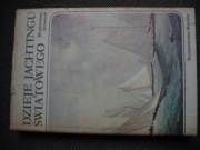 Dzieje Jachtingu światowego  Wł. Głowacki