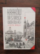 Kraków na starych widokówkach Jakubowski NOWA