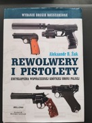 Rewolwery I Pistolety. Encyklopedia Współczesnej Krótkiej Broni Palnej. 