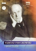 Tadeusz Pawlikowksi i jego teatr