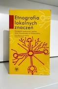 Etnografia lokalnych znaczeń - Łukasz Smyrski