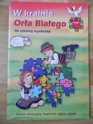 W KRAINIE ORŁA BIAŁEGO