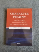 Charakter prawny i znaczenie zgody pacjenta na zabieg medyczny Michałowska