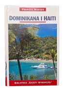 Podróże Marzeń Biblioteka Gazety Wyborczej DOMINIKANA I HAITI