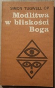 Modlitwa w bliskości Boga - Simon Tugwell Op