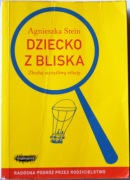 DZIECKO Z BLISKA - Agnieszka Stein