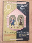Co to znaczy dobrze i co to znaczy źle. W. Majakowski. J.M. Szancer. 1950