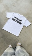I Love My Girlfriend Koszulka Biała Nowa Unisex S