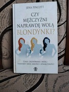 CZY MĘŻCZYŹNI NAPRAWDĘ WOLĄ BLONDYNKI? JENA PINCOTT