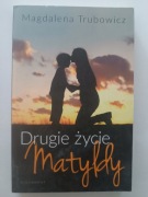 Drugie życie Matyldy. Magdalena Trubowicz 