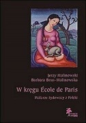 W kręgu Ecole de Paris Mela Muter Henryk Epstein Zygmunt Menkes i inni