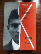 Reiner Stach - Kafka: The Decisive Years