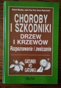 Choroby i szkodniki drzew i krzewów rozpoznanie i zwalczanie