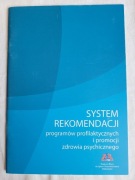 SYSTEM REKOMENDACJI programów profilaktycznych i promocji zdrowia psychiczn