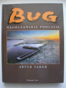 Bug Nadbużańskie Podlasie Artur Tabor