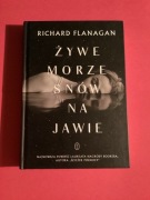 769. „ŻYWE MORZE SNÓW NA JAWIE„ - RICHARD FLANAGAN - 2022  rok