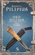 Pan wilków Oko Jelenia Andrzej Pilipiuk 2019 NOWA