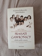 Frassati Gawrońscy. Włosko-polski romans Krystyna Kalinowska, Jacek Moskwa