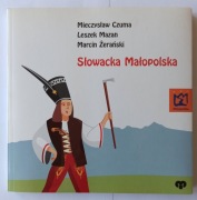 Mieczysław Czuma Leszek Mazan Marcin Żerański - Słowacka Małopolska