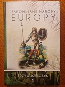 Jerzy Strzelczyk Zapomniane narody Europy